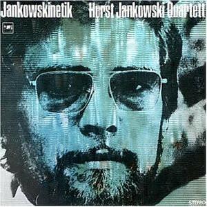 Acheter Horst Jankowski Quartett - Jankowskinetik État correct - 11,56 € Horst Jankowski Quartett - Jankowskinetik État correct - reconditionné disponible sur Label Emmaüs
